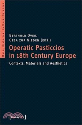 Operatic Pasticcios in Eighteenth-century Europe ― Contexts, Materials, and Aesthetics