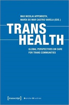 Trans Health ― Global Perspectives on Care for Trans Communities