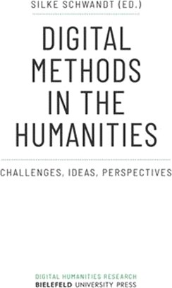 Digital Methods in the Humanities: Challenges, Ideas, Perspectives