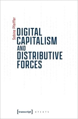 Digital Capitalism and Distributive Forces