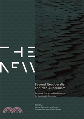 Beyond Neoliberalism and Neo-Illiberalism: Economic Policies and Performance for Sustainable Democracy