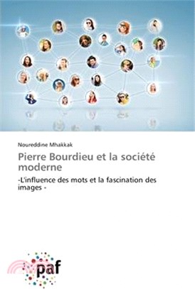 Pierre Bourdieu et la société moderne