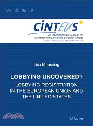 Lobbying Uncovered? ― Lobbying Registration in the European Union and the United States