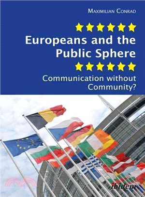 Europeans and the Public Sphere ─ Communication without Community?
