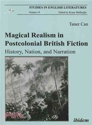 Magical Realism in Postcolonial British Fiction ― History, Nation, and Narration