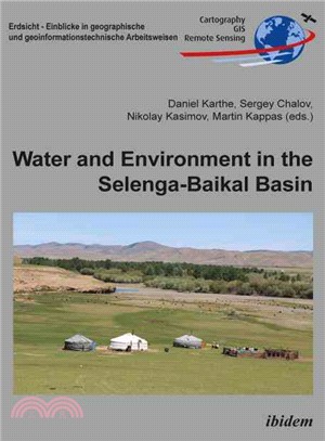 Water and Environment in the Selenga-Baikal Basin ─ International Research Cooperation for an Ecoregion of Global Relevance