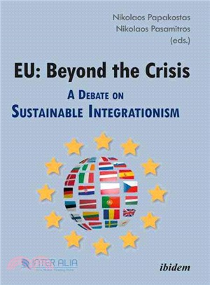 EU ─ Beyond the Crisis: A Debate on Sustainable Integrationism