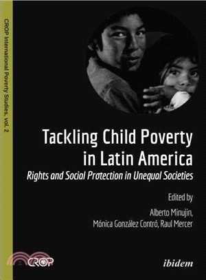 Tackling Child Poverty in Latin America ─ Rights and Social Protection in Unequal Societies