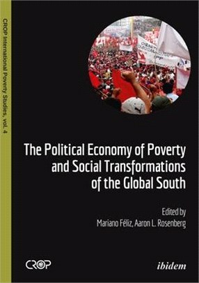 The Political Economy of Poverty and Social Transformations of the Global South