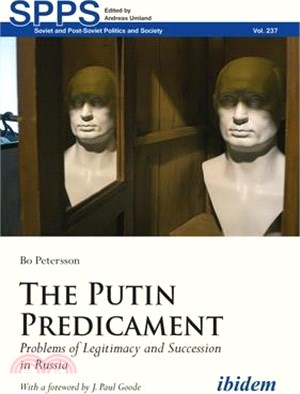The Putin Predicament: Problems of Legitimacy and Succession in Russia