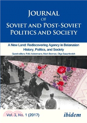 A New Land ─ Rediscovering Agency in Belarusian History, Politics, and Society