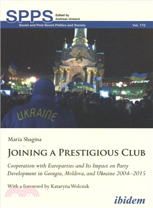Joining a Prestigious Club ─ Cooperation With Europarties and Its Impact on Party Development in Georgia, Moldova, and Ukraine 2004-2015