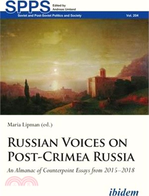 Russian Voices on Post-crimea Russia ― An Almanac of Counterpoint Essays from 2015-2018