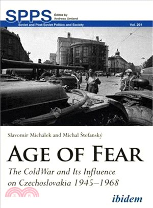 Age of Fear ― The Cold War and Its Influence on Czechoslovakia 1945-1968