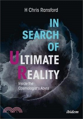 In Search of Ultimate Reality ― Inside the Cosmologist Abyss