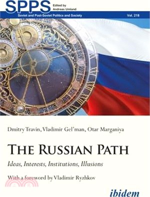 The Russian Path ― Ideas, Interests, Institutions, Illusions