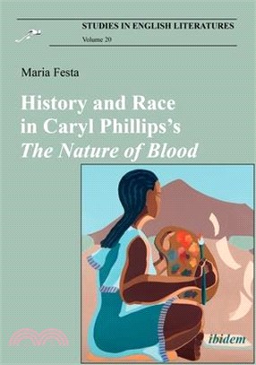 History and Race in Caryl Phillips’s the Nature of Blood