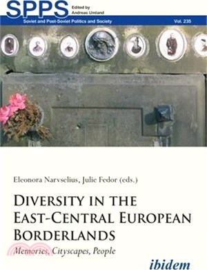 Diversity in the East-Central European Borderlands: Memories, Cityscapes, People