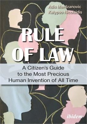 Rule of Law: A Citizen's Guide to the Most Precious Human Invention of All Time