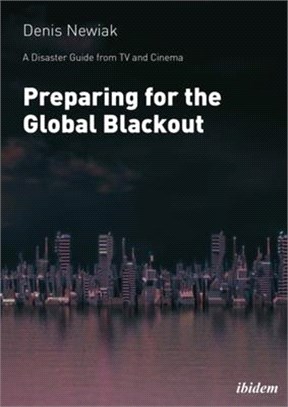 Preparing for the Global Blackout: A Disaster Guide from TV and Cinema