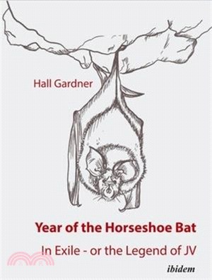 Year of the Horseshoe Bat: In Exile - Or the Legend of Jv