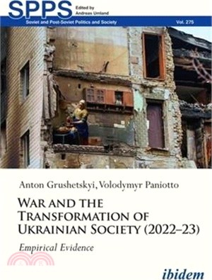 War and the Transformation of Ukrainian Society (2022-23): Empirical Evidence