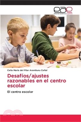 Desafíos/ajustes razonables en el centro escolar