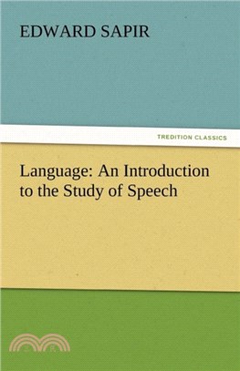 Language：An Introduction to the Study of Speech