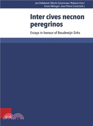 Inter Cives Necnon Peregrinos ─ Essays in Honour of Boudewign Sirks