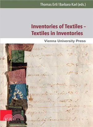 Inventories of Textiles - Textiles in Inventories ─ Studies on Late Medieval and Early Modern Material Culture