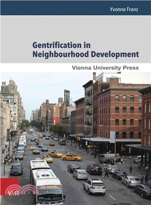 Gentrification in Neighbourhood Development ─ Case Studies from New York City, Berlin and Vienna