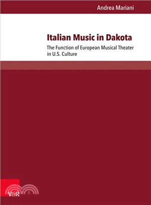 Italian Music in Dakota ─ The Function of European Musical Theatre in U.S. Culture