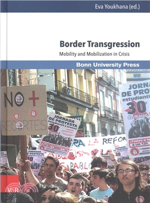 Border Transgression ― Mobility and Mobilization in Crisis