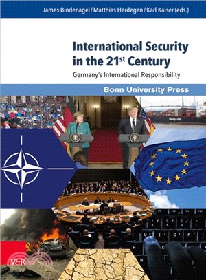 International Security in the 21st Century ─ Germany's International Responsibility