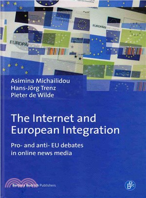 The Internet and European Integration ― Pro- and Anti- EU Debates in Online News Media