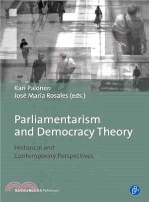 Parliamentarism and Democratic Theory ― Historical and Contemporary Perspectives