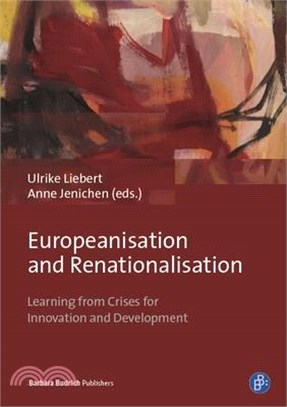 Europeanisation and Renationalisation ─ Learning from Crises for Innovation and Development