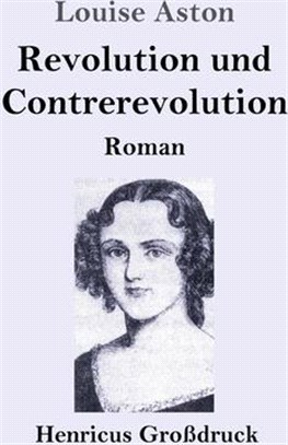 Revolution und Contrerevolution (Großdruck): Roman