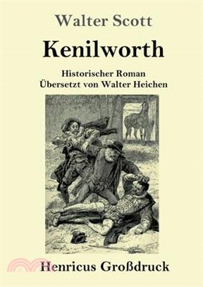 Kenilworth (Großdruck): Historischer Roman