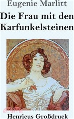 Die Frau mit den Karfunkelsteinen (Großdruck)