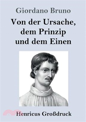 Von der Ursache, dem Prinzip und dem Einen (Großdruck)