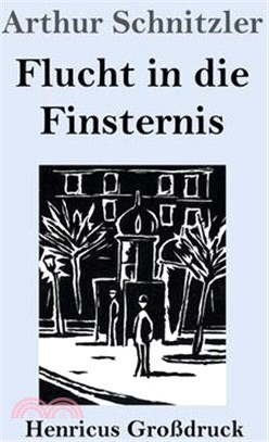 Flucht in die Finsternis (Großdruck)