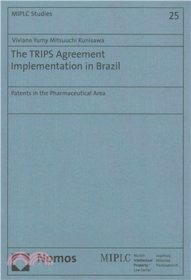 The Trips Agreement Implementation in Brazil ─ Patents in the Pharmaceutical Area