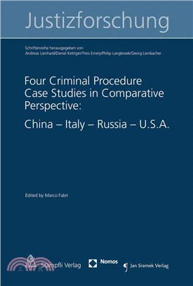 Four Criminal Procedure Case Studies in Comparative Perspective ― China - Italy - Russia - U.s.a.