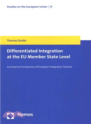 Differentiated Integration at the Eu Member State Level ― An Empirical Comparison of European Integration Theories