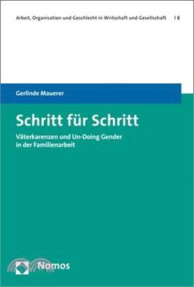 Schritt Fur Schritt: Vaterkarenzen Und Un-Doing Gender in Der Familienarbeit