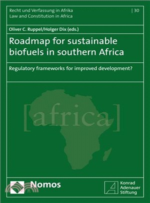 Roadmap for Sustainable Biofuels in Southern Africa ─ Regulatory Frameworks for Improved Development?
