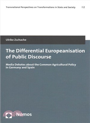 The Differential Europeanisation of Public Discourse ― Media Debates About the Common Agricultural Policy in Germany and Spain