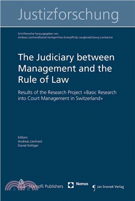 The Judiciary Between Management and the Rule of Law ─ Results of the Research Project Basic Research into Court Management in Switzerland