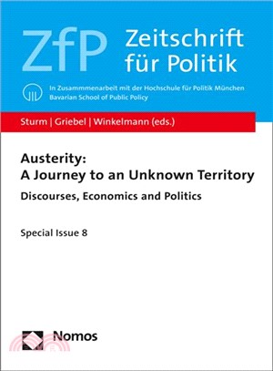 Austerity ― A Journey to an Unknown Territory: Discourses, Economics and Politics